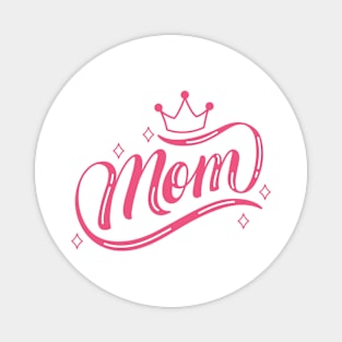 Queen Mom Gift Magnet